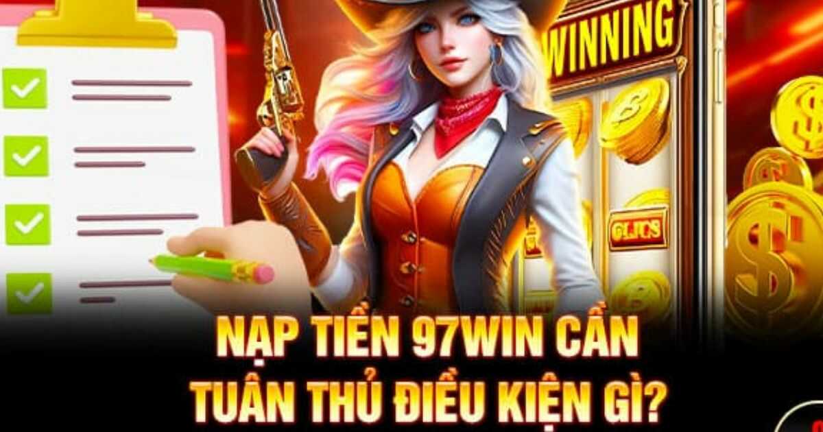 Người chơi cần đáp ứng cơ bản các điều kiện để bơm tiền vào tài khoản chơi