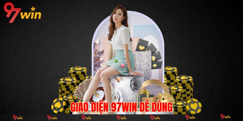 Giao diện 97WIN dễ dùng