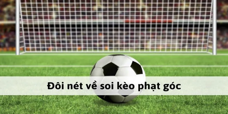 Kèo Phạt Góc: Hướng Dẫn Đặt Cược Nhanh Chóng Tại 97Win