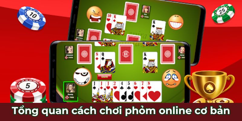 Tổng quan cách chơi phỏm online cơ bản