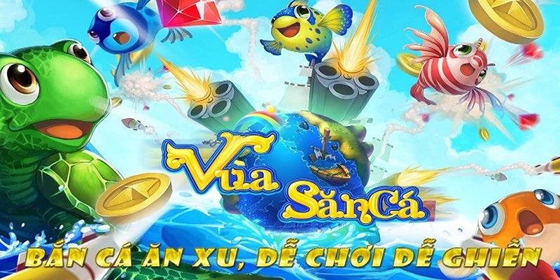 Tựa game Vua săn cá đá nhanh chóng khuấy động thị trường giải trí Việt Nam