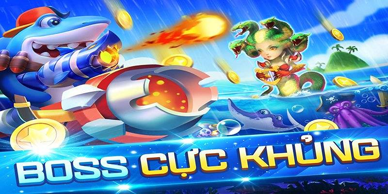 Chế độ chơi vua săn cá đa dạng cùng hệ thống Boss cực khủng